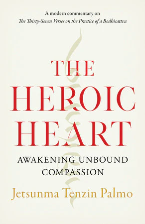 The Heroic Heart: Awakening Unbound Compassion